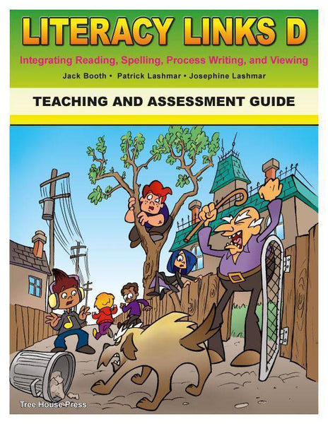 Literacy Links D Teaching and Assessment Guide – TREE HOUSE PRESS