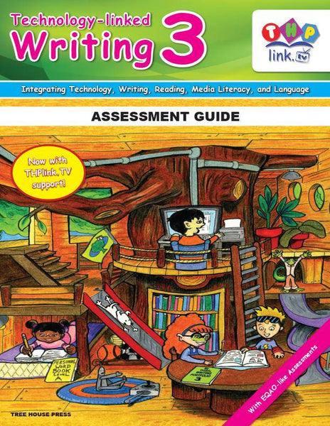 Technology-linked Writing 3 Assessment Guide – TREE HOUSE PRESS